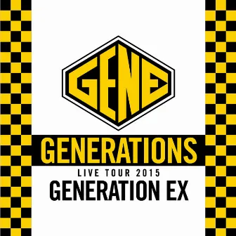 GENERATIONS WORLD TOUR 2015 “GENERATION EX” (Live at Nakano Sunplaza 2015.06.04) by GENERATIONS from EXILE TRIBE