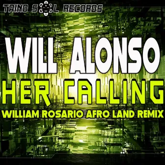 Her Calling (William Rosario Afro Land Remix) by Will Alonso