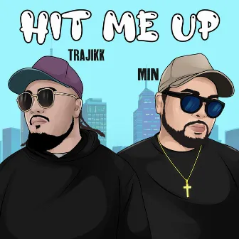 Hit Me Up by Trajikk