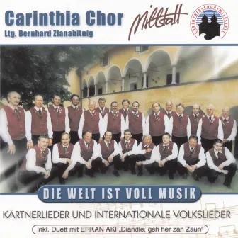 Die Welt ist voll Musik by Carinthia Chor Millstatt