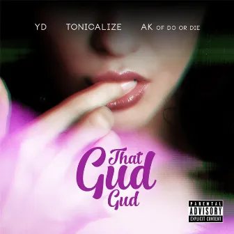 That Gud Gud (feat. AK) by Tonic Alize