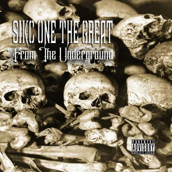 From the Underground by The Sikc One