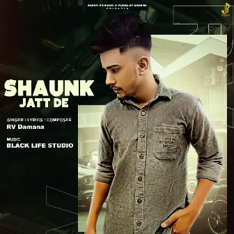 Shaunk Jatt De by Rv Damana