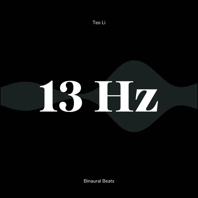 13 Hertz - Beta Waves (Binaural Beats)