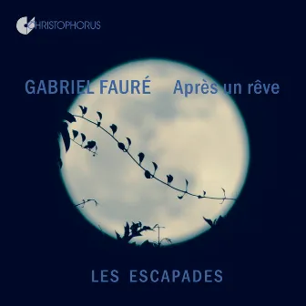 Après un rêve by Les Escapades