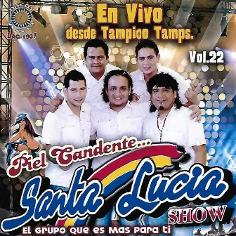 En Vivo Desde Tampico Tamps Vol.22 by Santa Lucia Show