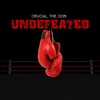 Undefeated by Crucial The Don