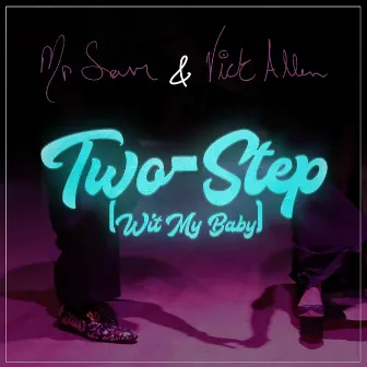 Two-Step (Wit My Baby) by Mr. Sam