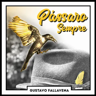 Pássaro Sempre by Gustavo Fallavena