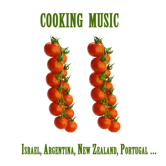 Cooking Music : Israel, Argentina, New Zealand, Portugal