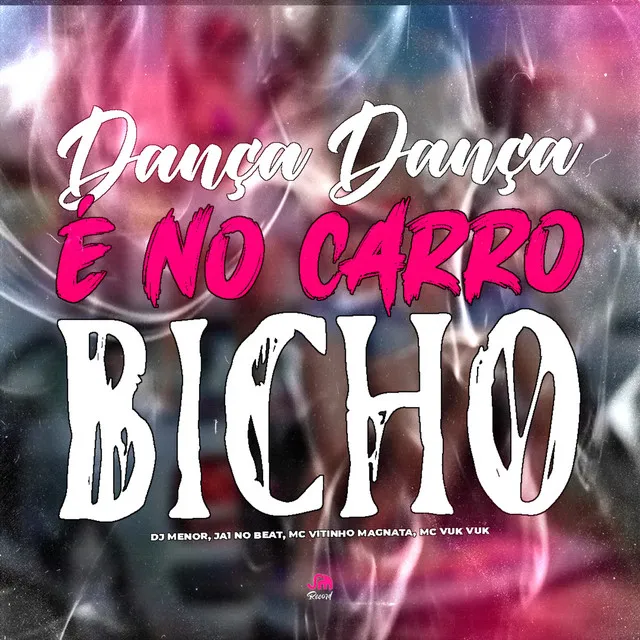 Dança Dança & no Carro Bicho