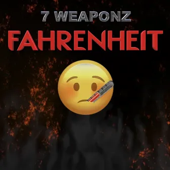 Fahrenheit by 7 Weaponz