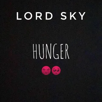 Hunger by Lord Sky