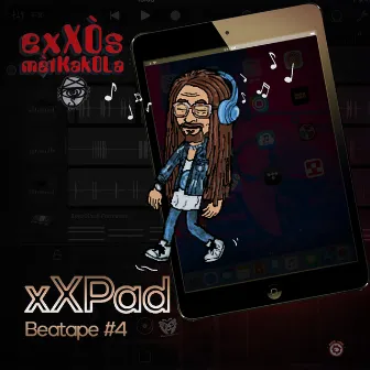 xXPAD Beatape #4 by exXÒs mètKakOla