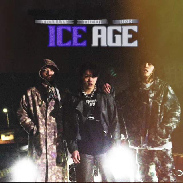 ICE AGE (Feat. Lozik, Mechilling)