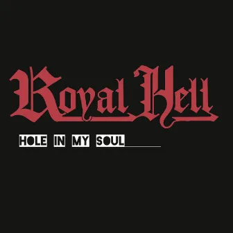 Hole in My Soul by Royal Hell