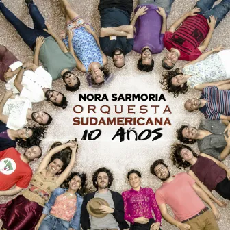 Orquesta Sudamericana - 10 Años by Nora Sarmoria