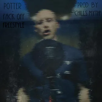 Fack Off Freestyle by Potter