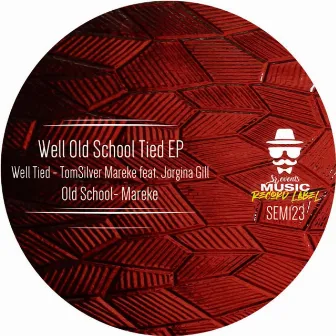 Well Old School Tied EP by TomSilver