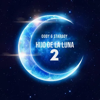 Hijo de la Luna 2 by Dody G