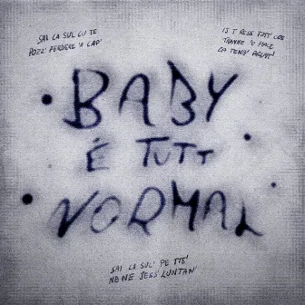 Baby è tutt' normal' by O'Tsunami