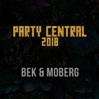 Party Central 2018 by BEK & Moberg