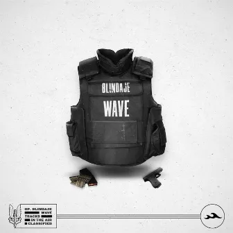 Blindaje by Wave