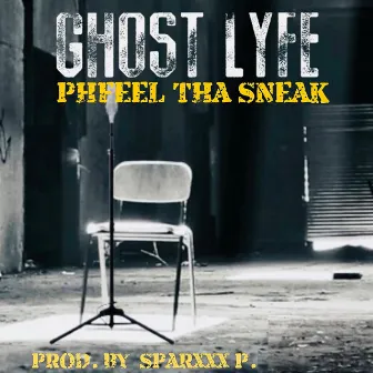 GHOST LYFE (c) by Phfeel Tha Sneak