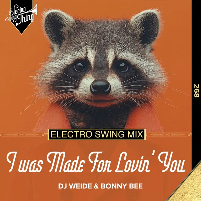 I Was Made For Lovin’ You (Electro Swing Mix)