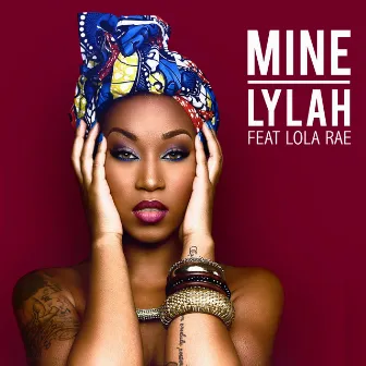 Mine (feat. Lola Rae) by Lylah