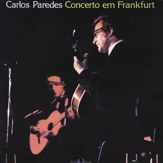 Concerto Em Frankfurt by Carlos Paredes