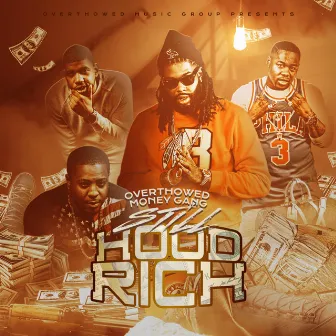 Still Hood Rich by Overthowed Money Gang