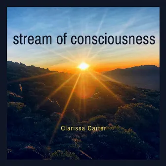 Stream of Consciousness by Clarissa Carter