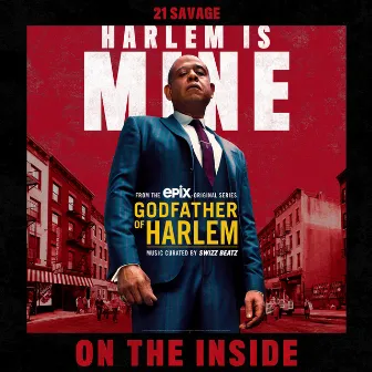 On the Inside (feat. 21 Savage) by Godfather of Harlem