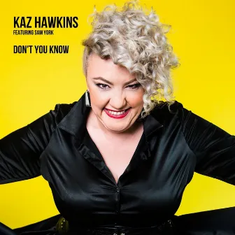 Don't You Know by Kaz Hawkins