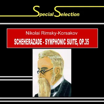 Special Selection / Nikolai Rimsky-Korsakov: Scheherazade - Symphonic Suite, Op. 35 by Slovak Philharmonic Orchestra, Bystrik Rezucha