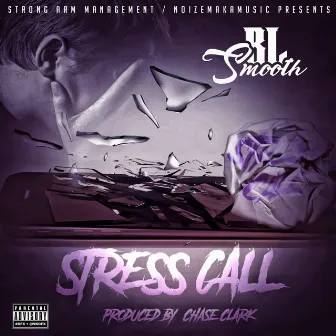 Stress Call - Single by BL Smooth