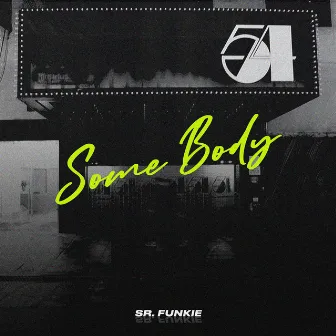 Some Body by Sr. Funkie