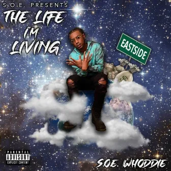 The Life I'm Living by SOE Whoddie