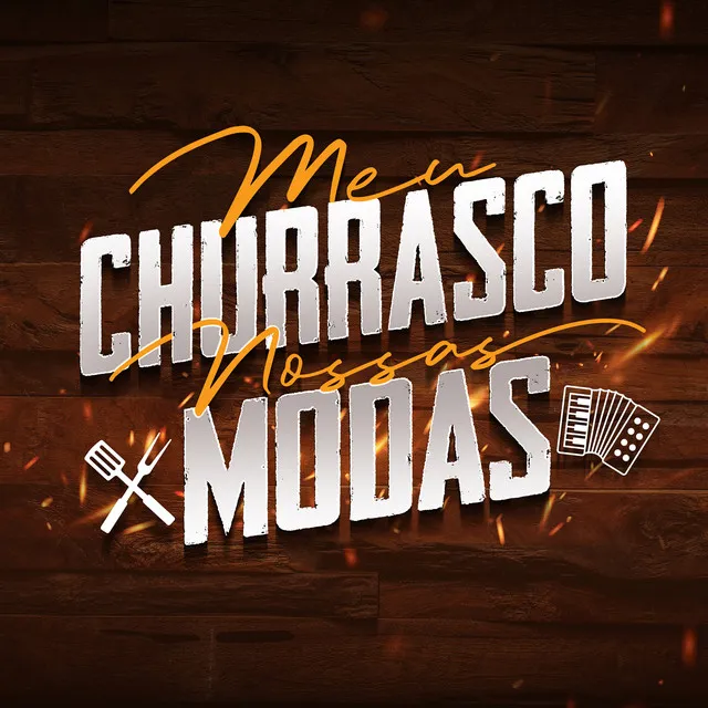 Meu Churrasco, Nossas Modas (Ao Vivo)