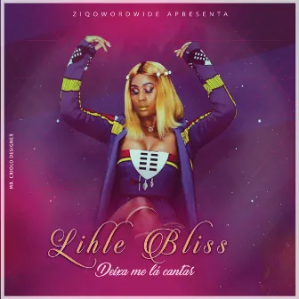 Deixa Me La Cantar by Lihle Bliss