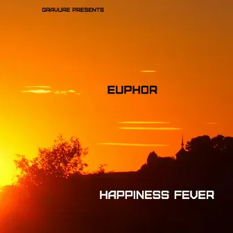 Happiness Fever by Euphor