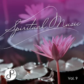 Spiritual Music, Vol. 9 by Spiritual Music