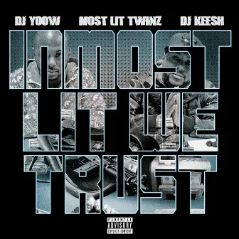 IN Most Lit We Trust by Most Lit Twinz