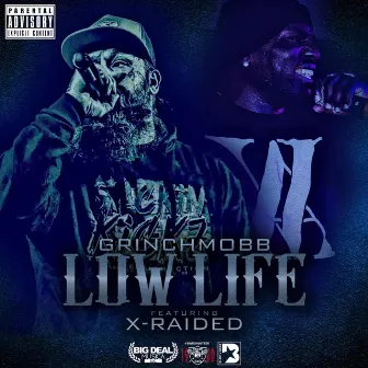 Low Life by Grinchmobb