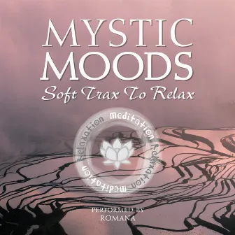 Mystic Moods - Soft Trax To Relax by 