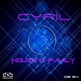 House Is Family by Cyril