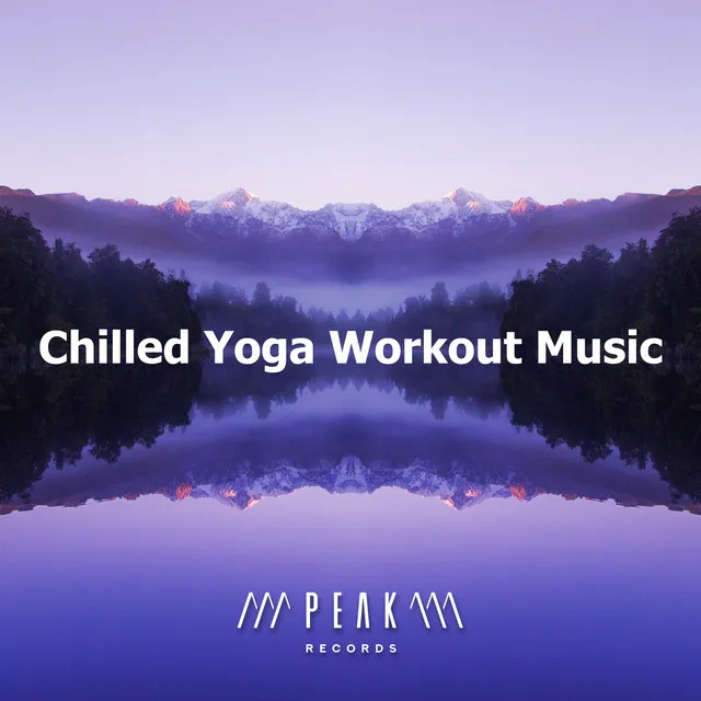 Chilled Yoga Workout Music