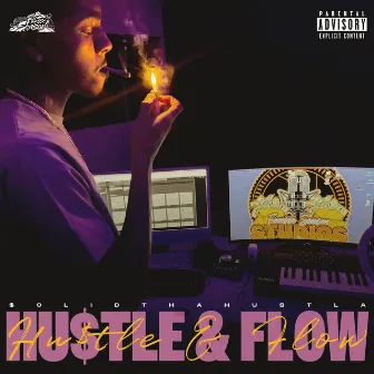 Hustle & Flow by $olidThaHustla