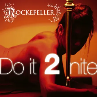 Do It 2 Nite by Rockefeller